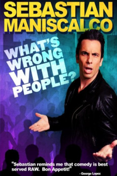 Sebastian Maniscalco: What's Wrong with People?